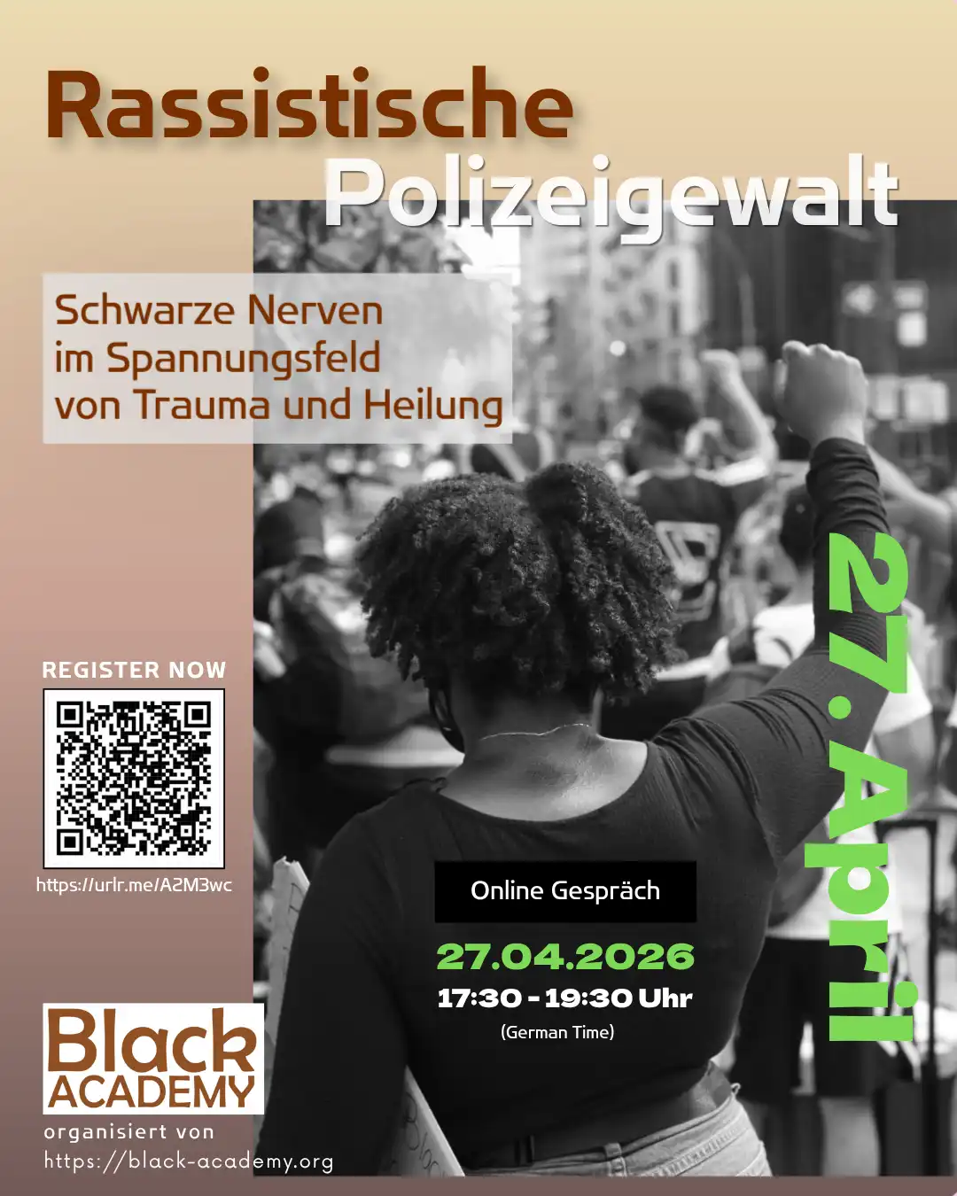 Sharepic zur Veranstaltung. Auf braun-beigem Grund der Veranstaltungstitel und das Datum der Veranstaltung sowie ein Anmeldelink als QR-Code. Unten links das logo der Black Academy. Rechts ein Bild einer schwarzen Person mit erhobener Faust in einem Demonstrationszug.